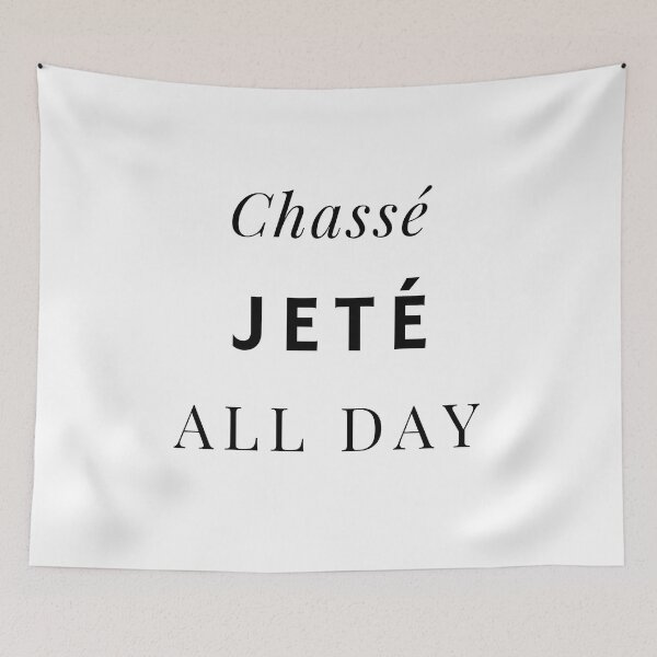 Item preview, Chassé Jeté All Day designed and sold by nincee.