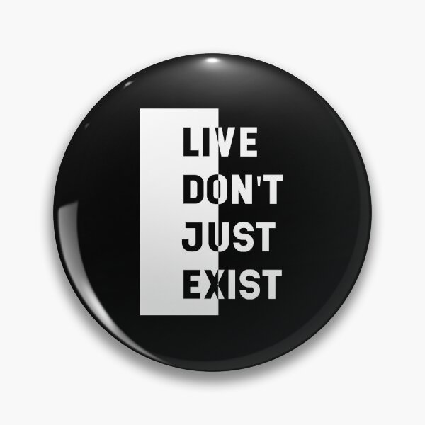Item preview, Live Don't Just Exist - motivational quote designed and sold by DiogoCalheiros.