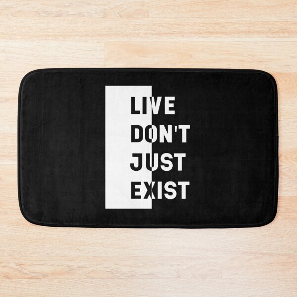Item preview, Live Don't Just Exist - motivational quote designed and sold by DiogoCalheiros.