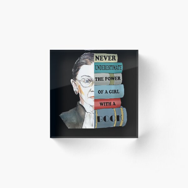 Womens Ruth Bader Ginsburg Shirt Never UnderEstimate Power Of Girl Acrylic Block