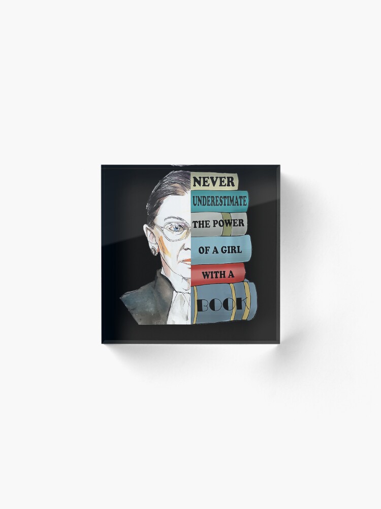 Alternate view of Womens Ruth Bader Ginsburg Shirt Never UnderEstimate Power Of Girl Acrylic Block