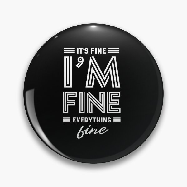 Item preview, Everything is Fine - motivational quote designed and sold by DiogoCalheiros.