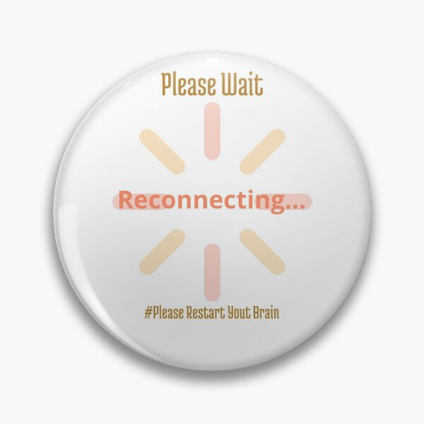 Item preview, Please Wait Reconnecting... Restart Your Brain designed and sold by Gumilar.