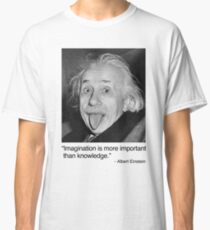 Camiseta clásica La imaginación es más importante que el conocimiento.