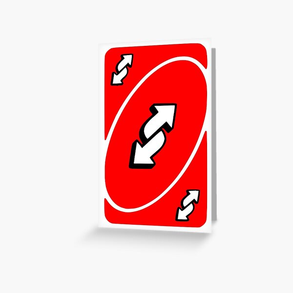 Uno Reverse Cards | Greeting Card