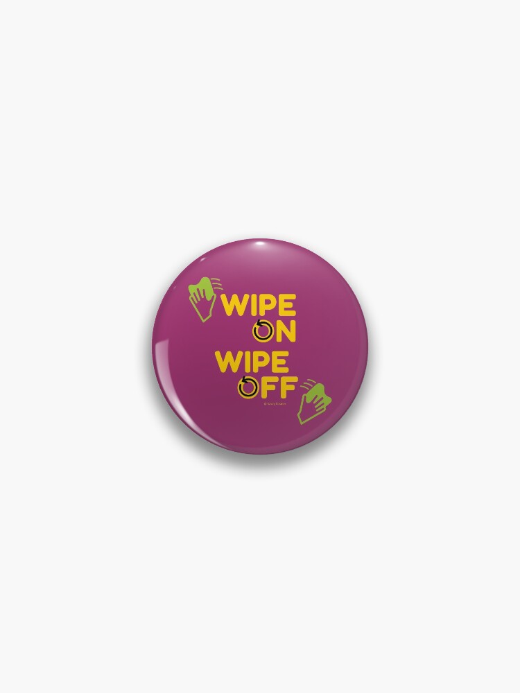 Thumbnail 1 of 3, Pin, Wipe On Wipe Off Housekeeping Auto Detailing Humor designed and sold by SavvyCleaner.