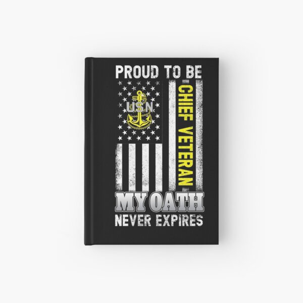 Proud To Be Chief Veteran My Oath Never Expires Hardcover Journal