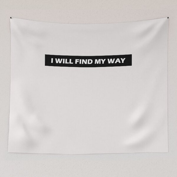 Item preview, I Will Find My Way designed and sold by HiddenStar02.