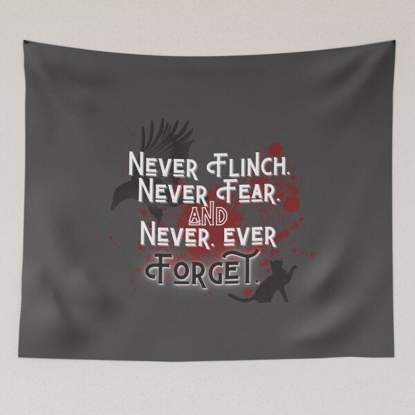 Item preview, Never Flinch, Never Fear, Never Forget designed and sold by thecaitycat.