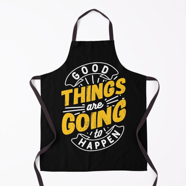 Item preview, Good things going to happen designed and sold by urbanstore69.