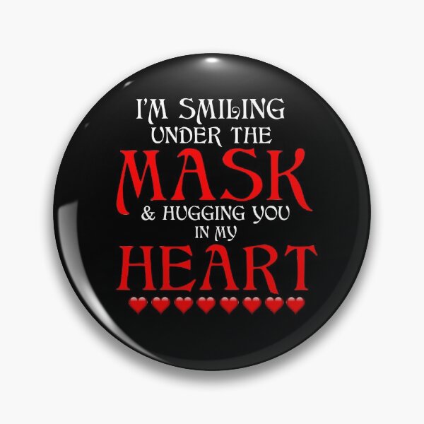 Item preview, I'm Smiling Under The Mask And Hugging You In My Heart designed and sold by issambak.