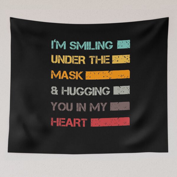 Item preview, I'm Smiling Under The Mask And Hugging You In My Heart designed and sold by issambak.