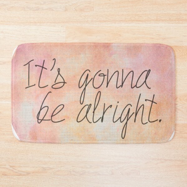 Item preview, It's gonna be alright  designed and sold by rejebolla.