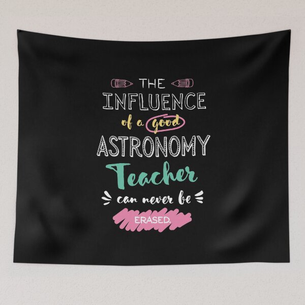 Item preview, Astronomy Teacher Appreciation Gifts - The influence can never be erased designed and sold by betternotes.