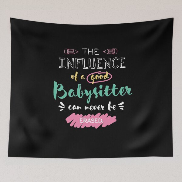Item preview, Babysitter Appreciation Gifts - The influence can never be erased designed and sold by betternotes.