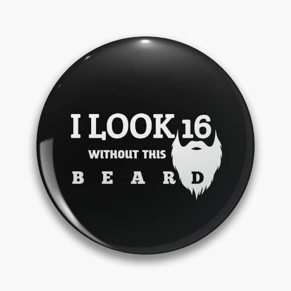 Item preview, I look Sixteen without this beard designed and sold by thebearderhood.