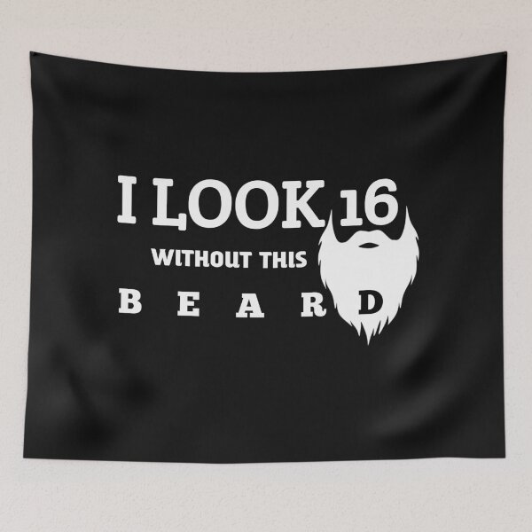 Item preview, I look Sixteen without this beard designed and sold by thebearderhood.