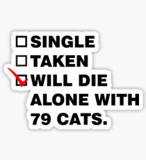 Die Alone With 72 Cats Sticker