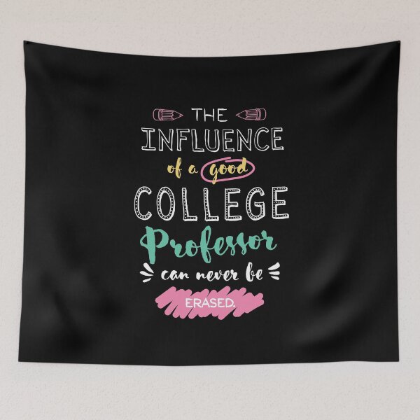 Item preview, College Professor Appreciation Gifts - The influence can never be erased designed and sold by betternotes.