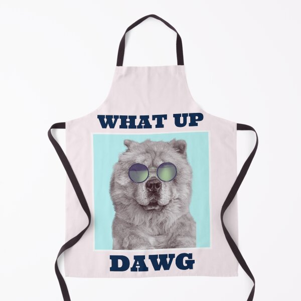 Item preview, What up Dawg Chow Chow designed and sold by good vibes clothing.