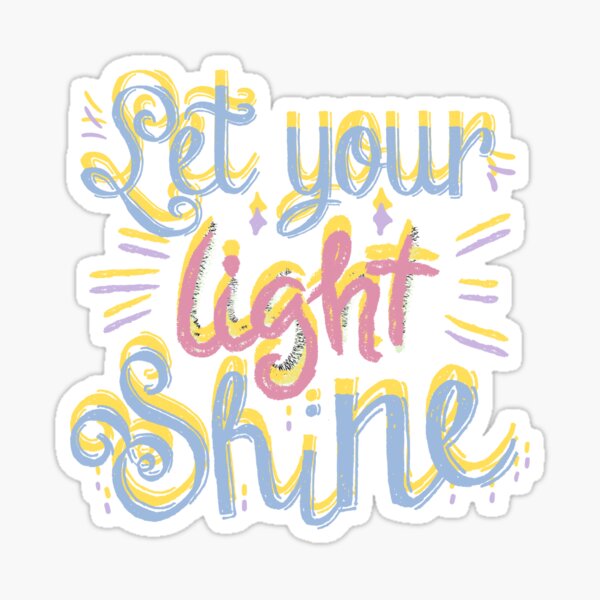 Let Your Light Shine Stickers for Sale