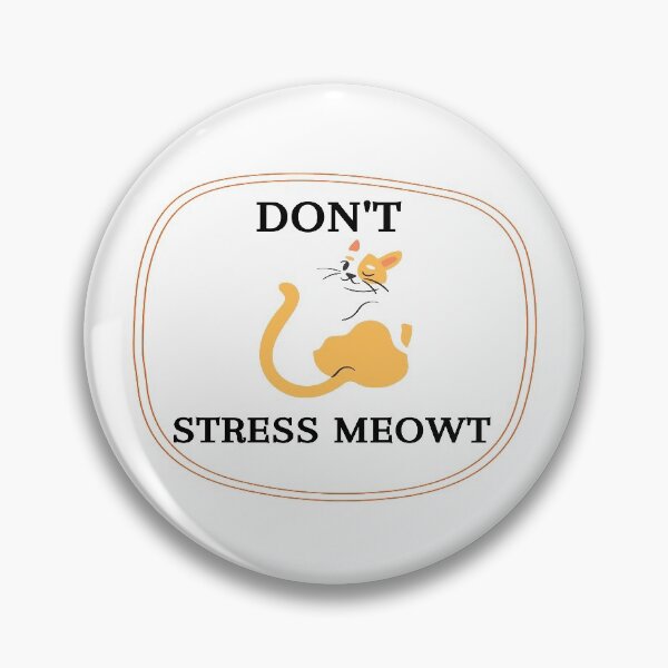 Item preview, Don't Stress MEOWT designed and sold by DEHLINSTORE.