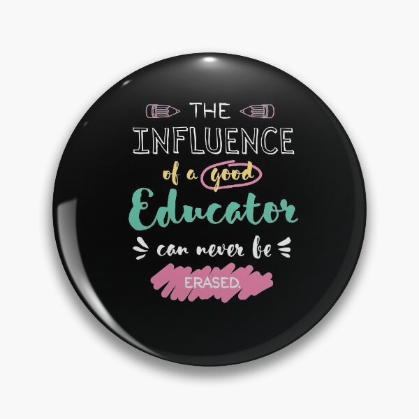 Item preview, Educator Appreciation Gifts - The influence can never be erased designed and sold by betternotes.