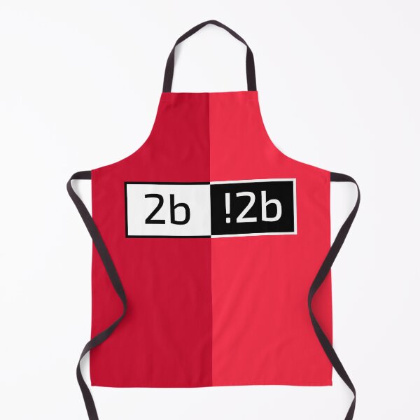 Artikelvorschau, 2B or !2B - That is the expression entworfen und verkauft von RAWWR.