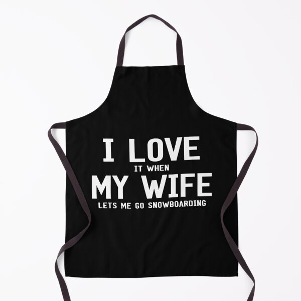 Item preview, I Love It When My Wife Lets Me go Snowboarding designed and sold by SmartStyle.