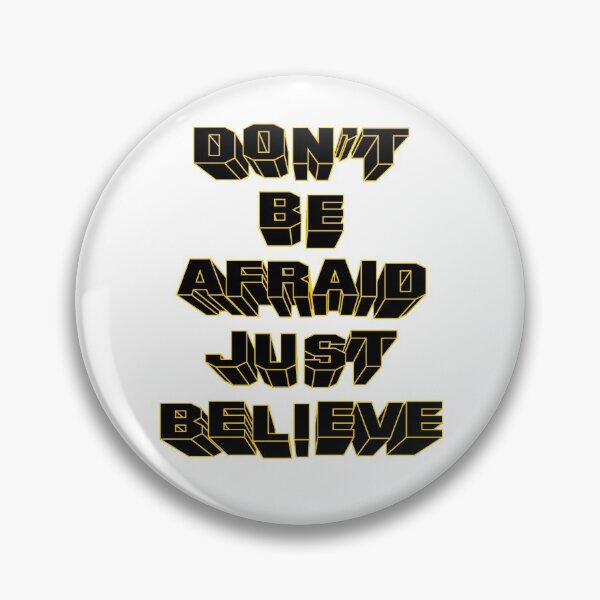 Item preview, Don´t be afraid just believe designed and sold by roqson.