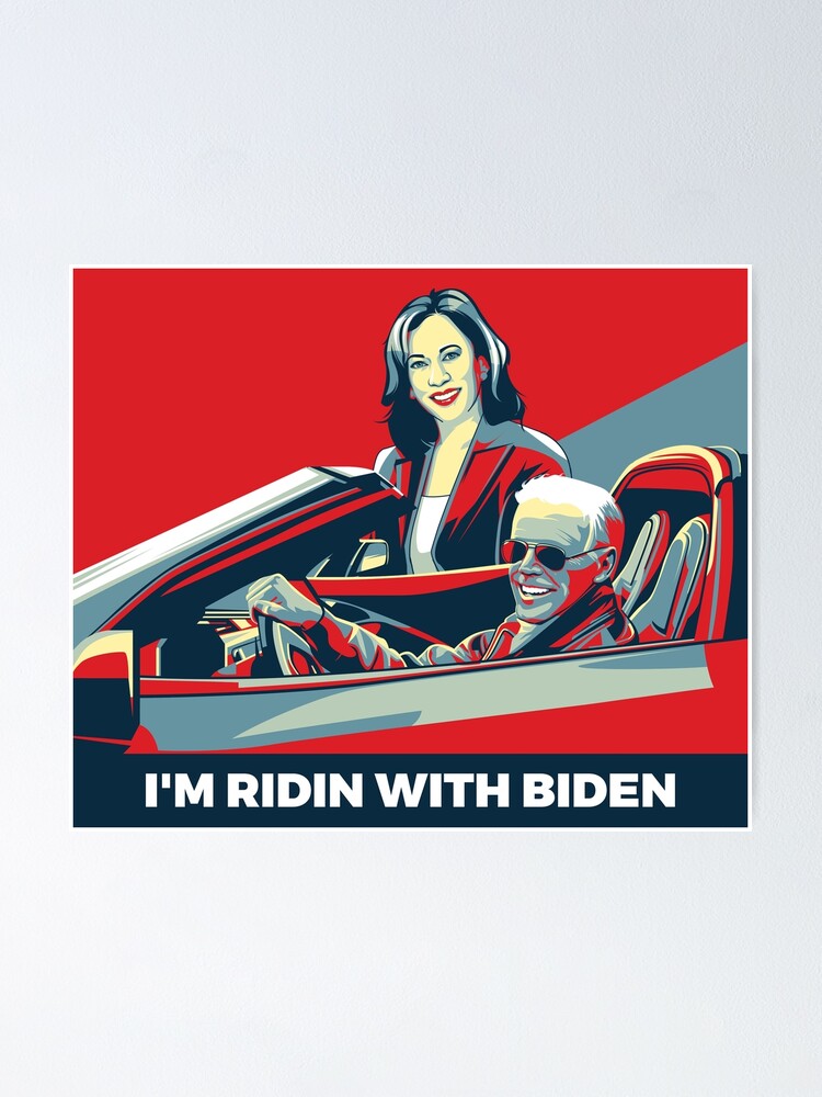 "I'm Ridin With Biden And Kamala Harris VP 2020 Election " Poster For ...