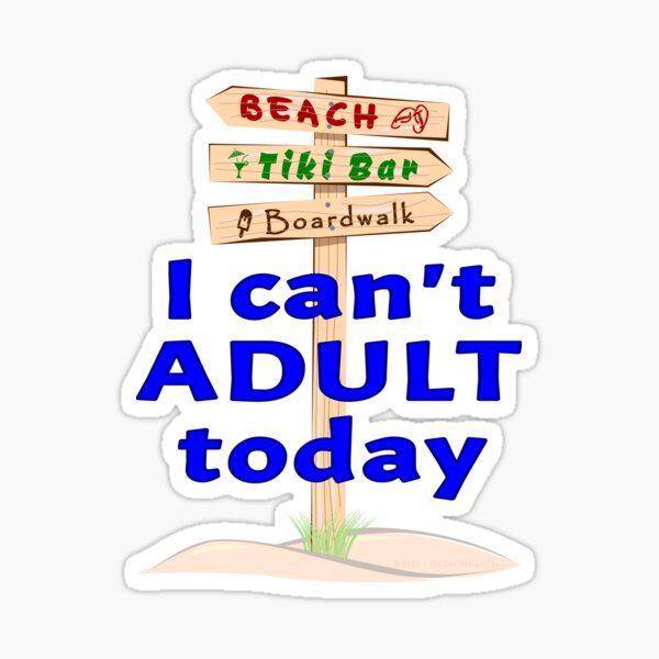 I can't ADULT today Sticker