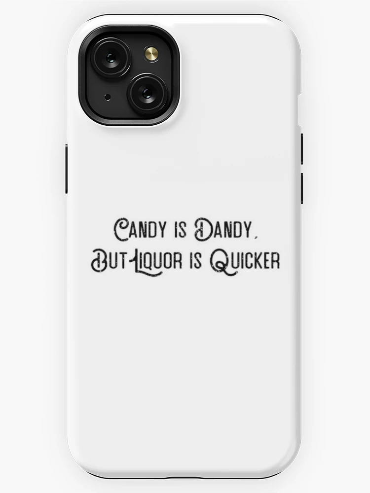 Candy Is Dandy, But Liquor Is Quicker - Charlie & The Chocolate Factory iPhone  Case for Sale by pastelchildxo