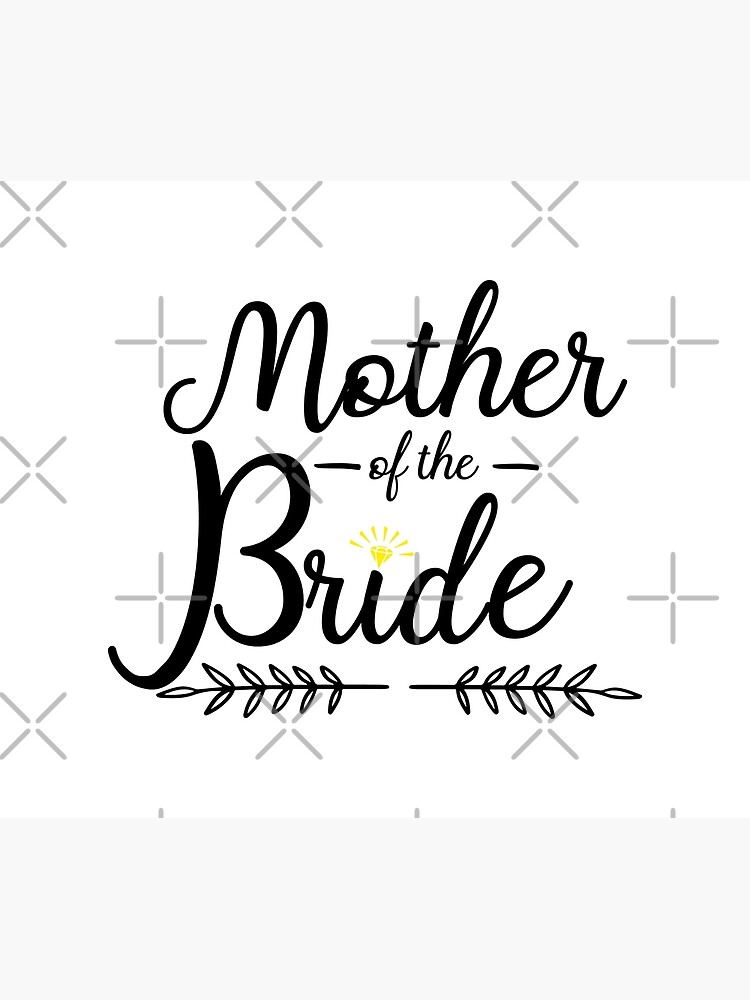 "Mother of the Bride Proud Mom and Mommy Mama" Poster by