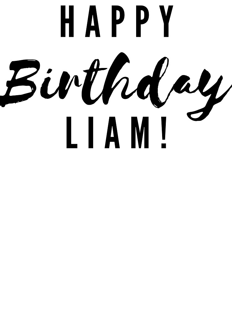 T Shirt Enfant Joyeux Anniversaire Liam Par Creativetext Redbubble