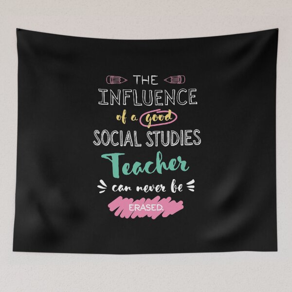 Item preview, Social Studies Teacher Appreciation Gifts - The influence can never be erased designed and sold by betternotes.