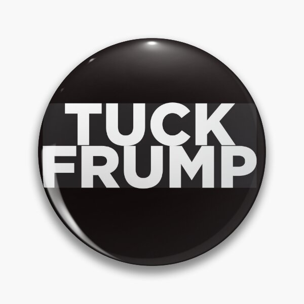 Item preview, Tuck Frump Anti Trump for 2020 designed and sold by DASB.
