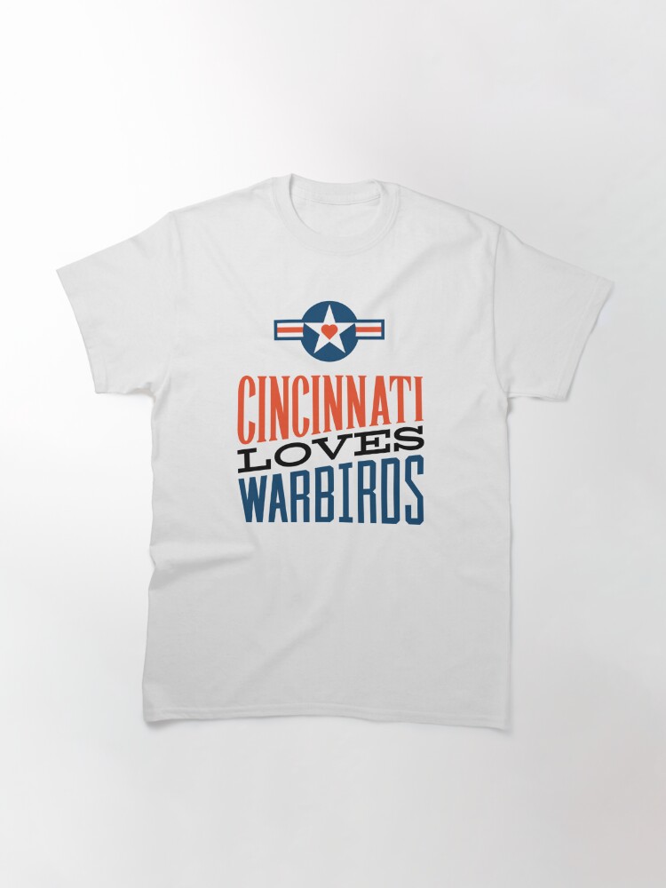 Thumbnail 2 of 7, Classic T-Shirt, Cincinnati Loves Warbirds color designed and sold by Aeronautdesign.