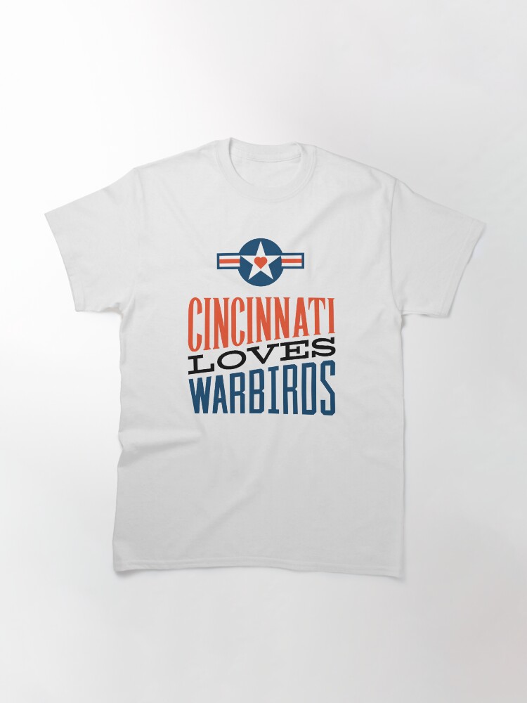 Thumbnail 3 of 7, Classic T-Shirt, Cincinnati Loves Warbirds color designed and sold by Aeronautdesign.