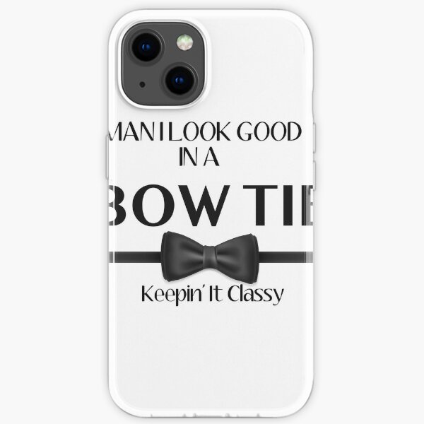 Bow Tie Day Classic T-Shirt - Funny Man I Look Good In A Bow Tie  iPhone Soft Case