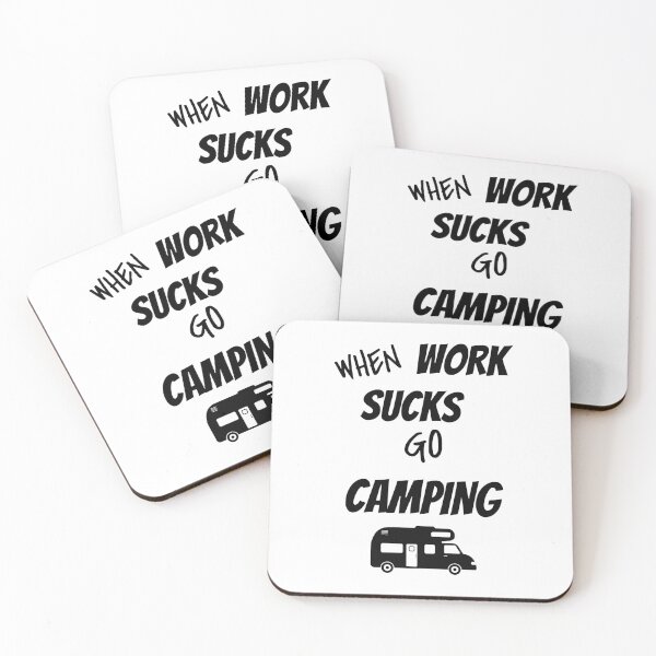 Item preview, When work sucks go camping  designed and sold by Wircon Studio.