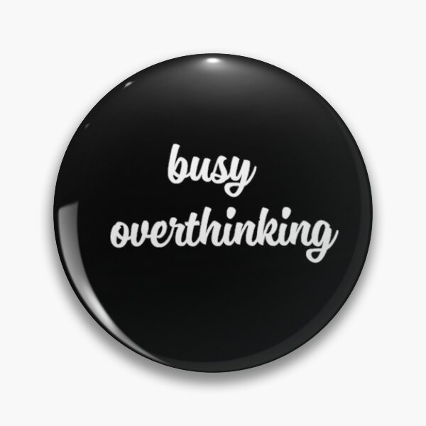 Item preview, Busy Overthinking designed and sold by Meritade.