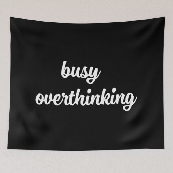 Item preview, Busy Overthinking designed and sold by Meritade.
