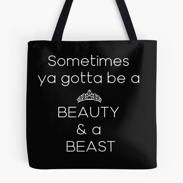 Item preview, Sometimes Ya Gotta Be a Beauty & a Beast designed and sold by The Snug & Sassy.