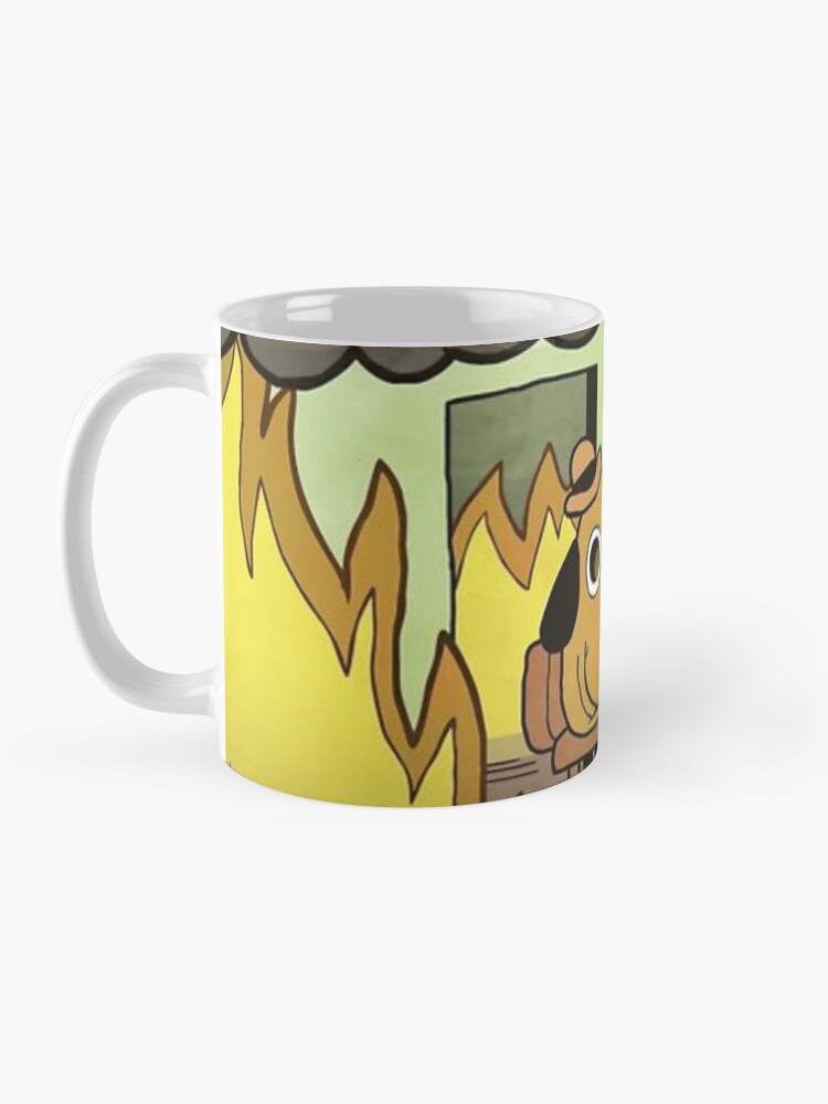 Alternate view of This is Fine, dog meme Mug