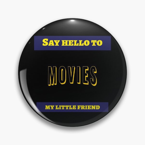 Item preview, Movie line- ‘Say Hello To My Little Friend’ designed and sold by Got-Ya-Bak.