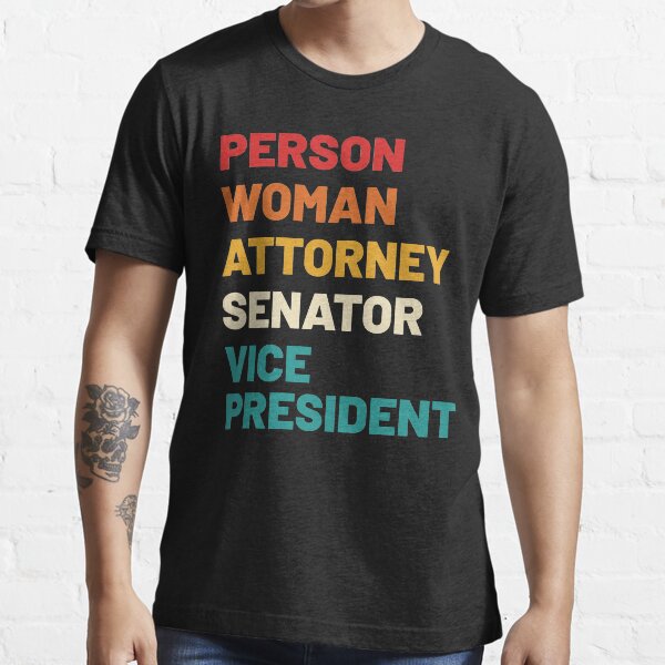 Kamala Harris - Person Woman Attorney Senator Vice Presitent Essential T-Shirt