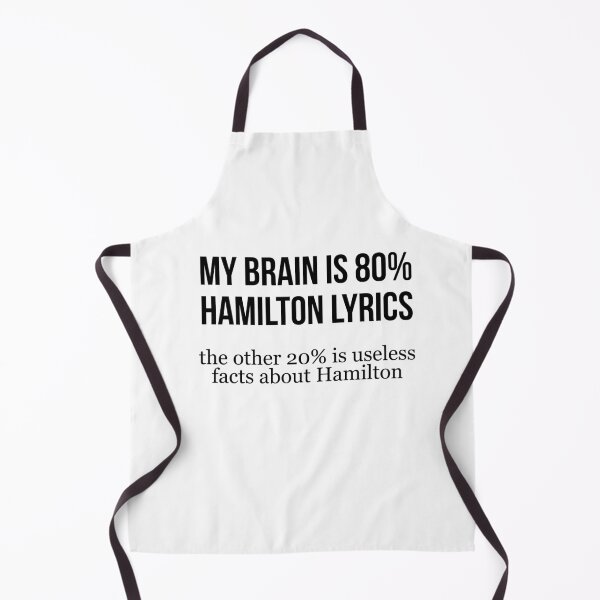 Item preview, My brain is 80% hamilton lyrics the other 20% is useless facts about hamilton  designed and sold by Profashionall.