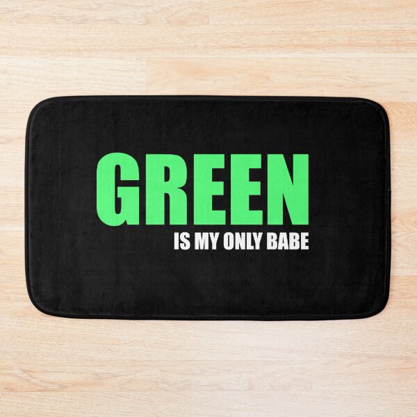 Item preview, Green is my only babe designed and sold by SoonSeen.