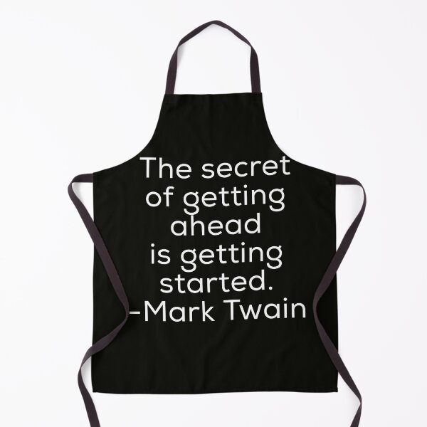 Item preview, Mark Twain Quote - The Secret Of Getting Ahead designed and sold by StoaMart.